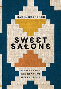 Sweet Salone (Recipes from the Heart of Sierra Leone) by Maria Bradford, 9781787137967