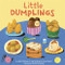 Little Dumplings by Jekka Kuhlmann, Krissy Kuhlmann, Haley Hazell, Manita Boonyong, 9781797216928