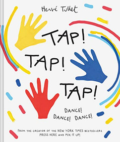 Tap! Tap! Tap! (Dance! Dance! Dance!) by Herve Tullet, 9781797221465