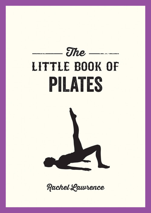 The Little Book of Pilates - 9781800076952 by Rachel Lawrence, 9781800076952