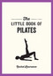 The Little Book of Pilates - 9781800076952 by Rachel Lawrence, 9781800076952