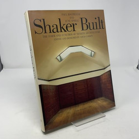 Shaker Built (The Form and Function of Shaker Architecture) by Paul Rocheleau, June Sprigg, David Larkin, 9781885254030