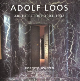 Adolf Loos (Architecture 1903-1932) - 9781885254139 by Roberto Schezen, Kenneth Frampton, Joseph Rosa, 9781885254139