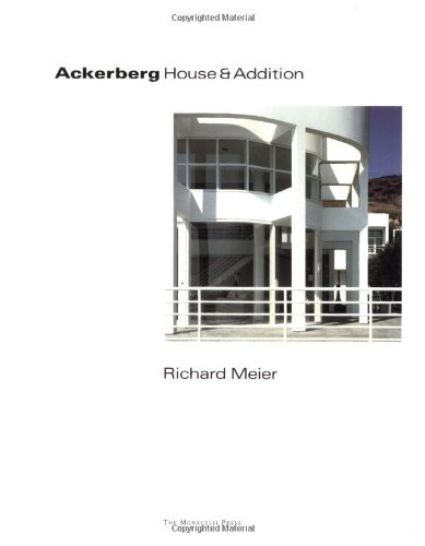 Ackerberg House and Addition by Richard Meier, Brad Collins, 9781885254276