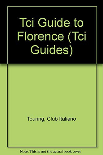 Florence (The Surrounding Countryside and the Chianti Region) by Italian Touring Italian Touring Club, 9781885254306