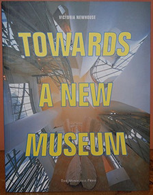 Towards a New Museum - 9781885254603 by Victoria Newhouse, 9781885254603