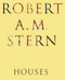 Robert A. M. Stern Houses by Robert A.M. Stern, 9781885254689