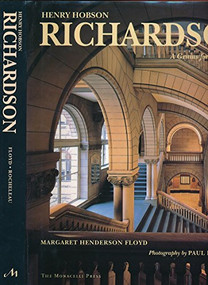 Henry Hobson Richardson by Margaret H. Floyd, 9781885254702