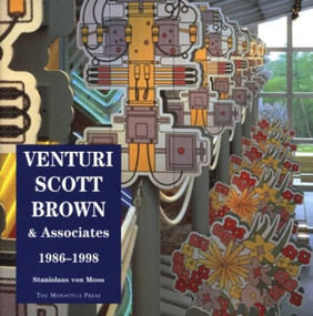 Venturi, Scott Brown and Associates (Buildings and Projects, 1986-1998) by Stanislaus Von Moos, 9781885254979