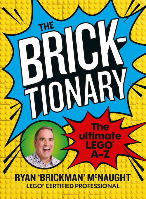 The Bricktionary (Brickman's ultimate LEGO A-Z) by Ryan McNaught, 9781911668442