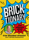 The Bricktionary (Brickman's ultimate LEGO A-Z) by Ryan McNaught, 9781911668442