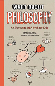 What About: Philosophy by Anne-Sophie Chilard, Jean-Claude Pettier, Pascal Lemaître, 9791036353086