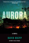Aurora (A Novel) - 9780062916488 by David Koepp, 9780062916488