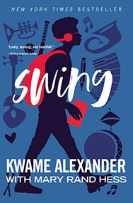 Swing - 9780310761945 by Kwame Alexander, Mary Rand Hess, 9780310761945