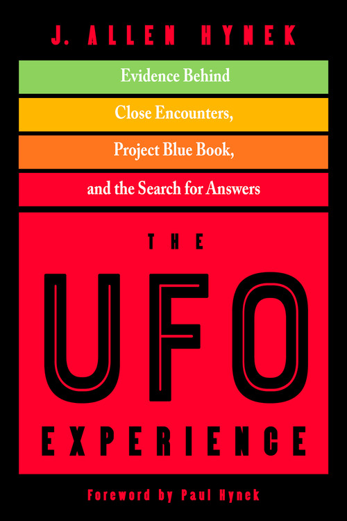 The UFO Experience (Evidence Behind Close Encounters, Project Blue Book, and the Search for Answers) by J. Allen Hynek, Paul Hynek, 9781590033081