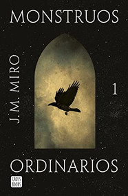 Monstruos ordinarios (Spanish Edition) by J.M. Miro, 9786070789274