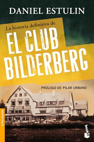 La historia definitiva del Club Bilderberg (Spanish Edition) by Daniel Estulin, 9786070789977