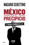 México en el precipicio (Spanish Edition) by Macario Schettino, 9786075693248