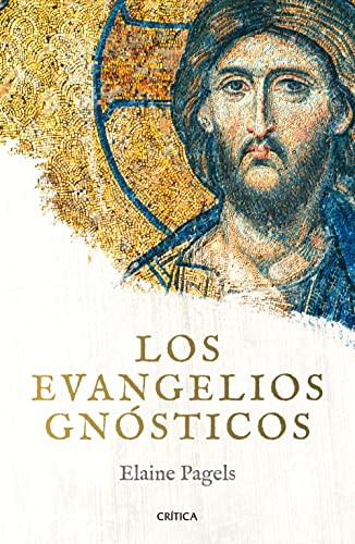 Los evangelios gnósticos (Spanish Edition) by Elaine Pagels, 9786075693293