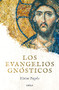 Los evangelios gnósticos (Spanish Edition) by Elaine Pagels, 9786075693293