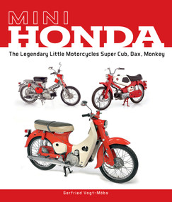 Mini Honda (The Legendary Little Motorcycles Super Cub, Dax, Monkey) by Gerfried Vogt-Möbs, 9780764365829