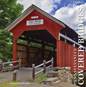 Pennsylvania's Covered Bridges (A Keepsake) by Michael P. Gadomski, 9780764366048