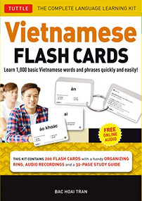 Vietnamese Flash Cards Kit (The Complete Language Learning Kit (200 Hole Punched Cards, Online Audio Recordings, 32-page Study Guide)) by Bac Hoai Tran, 9780804847988