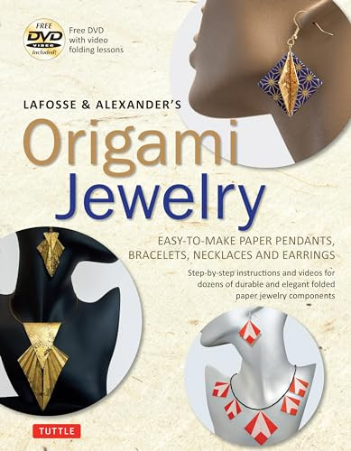 LaFosse & Alexander's Origami Jewelry by Michael G. LaFosse, Richard L. Alexander, 9780804850582