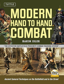 Modern Hand to Hand Combat (Ancient Samurai Techniques on the Battlefield and in the Street [DVD Included]) by Hakim Isler, Stephen K. Hayes, 9780804850643
