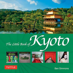 The Little Book of Kyoto by Ben Simmons, 9784805314470