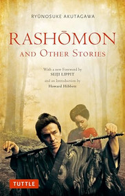 Rashomon and Other Stories by Ryunosuke Akutagawa, Seiji M. Lippit, Howard Hibbett, Takashi Kojima, 9784805314630