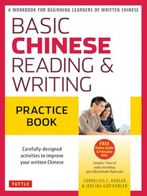 Basic Chinese - Reading & Writing Practice Book by Cornelius C. Kubler, Jerling Guo Kubler, 9780804847278