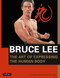 Bruce Lee The Art of Expressing the Human Body by Bruce Lee, John Little, 9780804831291