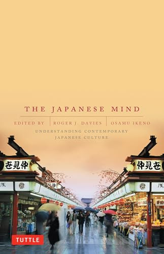 The Japanese Mind (Understanding Contemporary Japanese Culture) by Roger J. Davies, Osamu Ikeno, 9780804832953