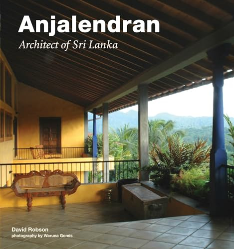 Anjalendran (Architect of Sri Lanka) by David Robson, Waruna Gomis, 9780804840385