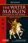 The Water Margin (Outlaws of the Marsh: The Classic Chinese Novel) by Shi Naian, J.H. Jackson, 9780804840958