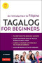 Tagalog for Beginners (An Introduction to Filipino, the National Language of the Philippines (Online Audio included)) by Joi Barrios, 9780804841269