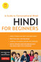 Hindi For Beginners (A Guide to Conversational Hindi (Audio Included)) by Sunita Narain Mathur, Madhumita Mehrotra, 9780804844383