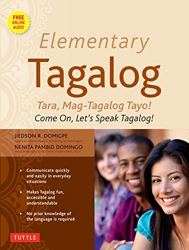 Elementary Tagalog (Tara, Mag-Tagalog Tayo! Come On, Let's Speak Tagalog! (Online Audio Download Included)) by Jiedson R. Domigpe, Nenita Pambid Domingo, 9780804845144