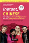 Instant Chinese (How to Express Over 1,000 Different Ideas with Just 100 Key Words and Phrases! (A Mandarin Chinese Phrasebook & Dictionary)) by Boye Lafayette De Mente, Jiageng Fan, 9780804845373