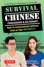 Survival Chinese Phrasebook & Dictionary (How to Communicate without Fuss or Fear Instantly! (Mandarin Chinese Phrasebook & Dictionary)) by Boye Lafayette De Mente, Jiageng Fan, 9780804845380