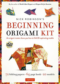 Nick Robinson's Beginning Origami Kit (An Origami Master Shows You how to Fold 20 Captivating Models: Kit with Origami Book, 72 Origami Papers & DVD) by Nick Robinson, Araldo De Luca, 9780804845441