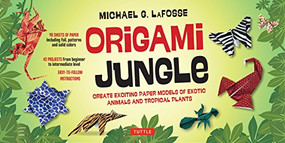 Origami Jungle Kit (Create Exciting Paper Models of Exotic Animals and Tropical Plants: Kit with 2 Origami Books, 42 Projects and 98 Origami Papers) by Michael G. LaFosse, 9780804845526
