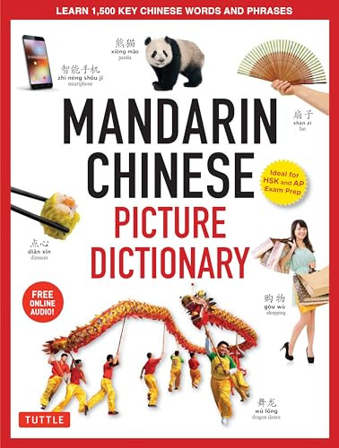 Chinese Picture Dictionary (Learn 1,500 Key Chinese Words and Phrases (Perfect for AP and HSK Exam Prep, Includes Online Audio)) by Yi Ren, 9780804845694