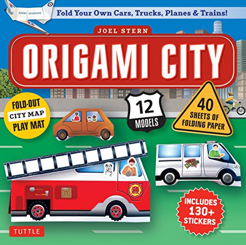 Origami City Kit (Fold Your Own Cars, Trucks, Planes & Trains!: Kit Includes Origami Book, 12 Projects, 40 Origami Papers, 130 Stickers and City Map) by Joel Stern, 9780804847605