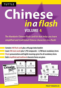 Chinese in a Flash Kit Volume 4 by Philip Yungkin Lee, 9780804847667