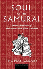 Soul of the Samurai (Modern Translations of Three Classic Works of Zen & Bushido) - 9780804848954 by Thomas Cleary, 9780804848954