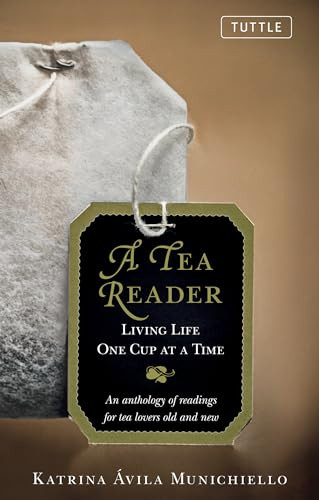 A Tea Reader (Living Life One Cup at a Time) by Katrina Avila Munichiello, 9780804848992