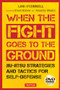 Jiu-Jitsu Strategies and Tactics for Self-Defense (When the Fight Goes to the Ground (Includes DVD)) by Lori O'Connell, Steve Hiscoe, 9780804849906