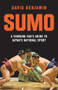 Sumo (A Thinking Fan's Guide to Japan's National Sport) by David Benjamin, 9784805310878